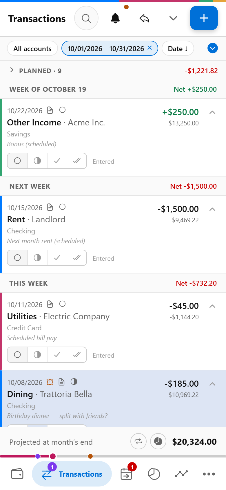 **Transactions** — the month at a glance: running balances, weekly nets, and the projected month-end total.